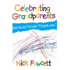 Celebrating Grandparents by Nick Fawcett